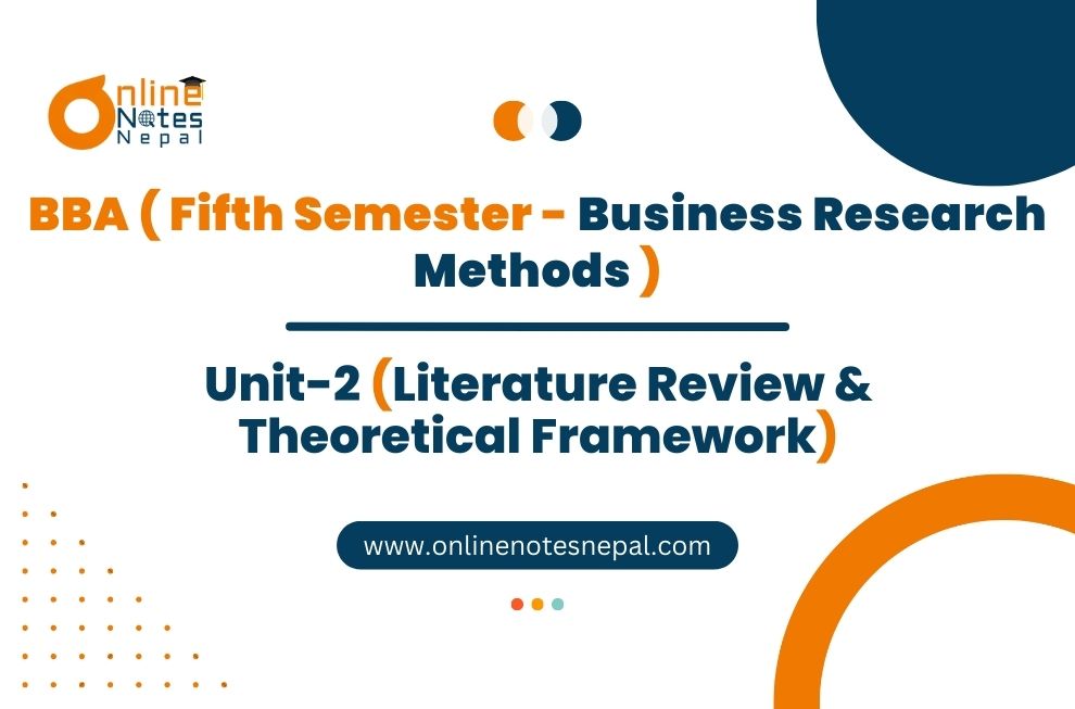 Unit 2: Literature Review & Theoretical Framework - Business Research Methods | Fifth Semester Photo